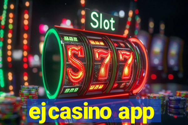 ejcasino app